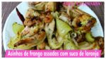 ASINHAS DE FRANGO ASSADAS COM SUCO DE LARANJA