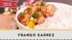 Frango Xadrez – Receitas de Minuto #248