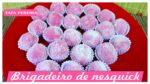 BRIGADEIRO DE NESQUICK / DOCINHO DE FESTA