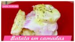 BATATAS EM CAMADAS