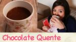 CHOCOLATE QUENTE cremoso | TPM, pra que te quero?