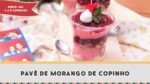 Pavê de Morango no Copinho – Receitas de Minuto EXPRESS #205