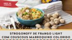 Strogonoff de Frango Light – Receitas de Minuto