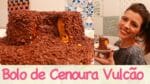 Como fazer BOLO de CENOURA VULCÃO | TPM, pra que te quero?