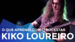 KIKO LOUREIRO: 4 COISAS QUE APRENDI COM ESSE ROCKSTAR | ERICO ROCHA | PARTE 119 DE 365