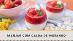 MANJAR DE COCO COM CALDA DE MORANGO DE COPO (Como fazer Manjar dos Deuses) – Receitas de Minuto #265