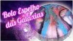 Bolo Espelho da Galáxia/ Como fazer o Bolo Espelho / Cake Galaxy Cakepedia