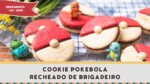 Cookie Pokebola Recheado – Receitas de Minuto EXPRESS #215