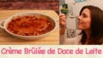 CRÈME BRÛLÉE de DOCE de LEITE | TPM, pra que te quero?