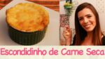 ESCONDIDINHO de CARNE SECA | TPM, pra que te quero?