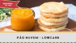 Pão Nuvem Lowcarb – Receitas de Minuto EXPRESS #214
