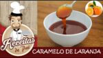 CALDA DE CARAMELO DE LARANJA #56 Receitas de Pai