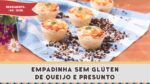 Empadinha sem Glúten – Receitas de Minuto #274