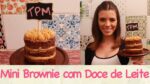 Mini NAKED BROWNIE com DOCE de LEITE | TPM, pra que te quero?