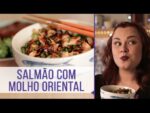Receita de Salmão ao Molho Oriental