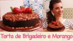 TORTA de BRIGADEIRO com MORANGO e OREO | TPM, pra que te quero?