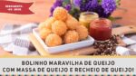 Bolinho Maravilha de Queijo – Receitas de Minuto #281