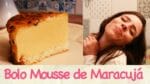 BOLO MOUSSE de MARACUJÁ | TPM, pra que te quero?