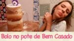 BOLO no POTE de BEM CASADO #TPMvaiCASAR | TPM, pra que te quero?