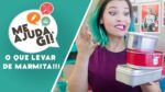 O que levar de Marmita? – Me Ajuda Gi #02