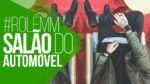 Carro do Macho Moda, Comi Sushi e Briguei com uma mina no SALÃO DO AUTOMÓVEL – #RolêMM 09