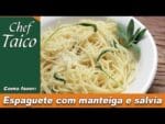 Espaguete com manteiga e sálvia – Chef Taico