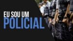 EU SOU UM POLICIAL – VIDEO MOTIVACIONAL