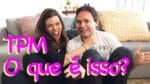 O que é TPM? ft. Dr. Jairo Bouer – Vlogando! | TPM, pra que te quero?