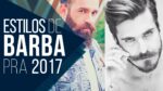 Os ESTILOS DE BARBA para 2017 – Tendências Masculinas #19