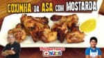 Receita de Coxinha da Asa com Mostarda – Tv Churrasco