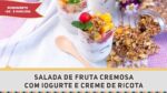 Salada de Fruta Cremosa – Receitas de Minuto EXPRESS #226
