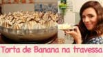 TORTA PAVÊ de BANANA do Rodrigo Hilbert | TPM, pra que te quero?