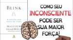Como o INCONSCIENTE pode te ajudar | BLINK | Seja Uma Pessoa Melhor