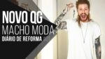 EU COMPREI UM APÊ!!! #NovoQGMachoModa – Diário de Reforma 01
