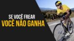 Se você frear, você não ganha. – Motivacional 2017