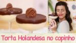 TORTA HOLANDESA de copinho | TPM, pra que te quero?