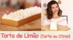 A MELHOR TORTA DE LIMÃO DO MUNDO (Tarte au Citron) | TPM, pra que te quero?