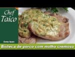 Bisteca de porco com molho cremoso – Chef Taico