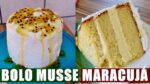 BOLO MUSSE DE MARACUJÁ FÁCIL E DELICIOSO | Menino Prendado