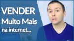 COMO VENDER MUITO MAIS NA INTERNET | Erros e Acertos No Processo de Vendas Online | Alex Vargas
