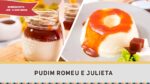 Pudim Romeu e Julieta – Receitas de Minuto #296