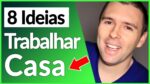 08 IDEIAS PARA TRABALHAR EM CASA Pela Internet | Como Trabalhar Em Casa | Alex Vargas
