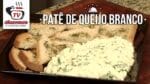 Como Fazer Patê de Queijo Branco – Tv Churrasco