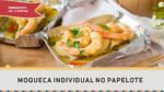 Moqueca Individual no Papilote – Receitas de Minuto EXPRESS #245