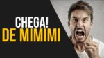 VÍDEO MOTIVACIONAL – CHEGA! DE MIMIMI ( Motivação 2017) FHD