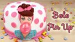 Bolo Pin Up | Como Fazer Bolo de Aniversário Pin Up | Cakepedia