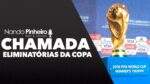 CHAMADA PARA TV ELIMINATÓRIAS DA COPA – NANDO PINHEIRO ( LOCUTOR  )