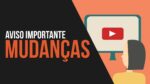 MUDANÇAS NO YOUTUBE PÚBLICO DO CANAL E NOVOS HORÁRIOS DE PUBLICAÇÃO