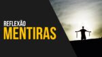 O QUE ACONTECE COM O FUTURO QUANDO SE CONTA MENTIRA