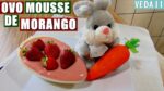 OVO DE PÁSCOA DE COLHER COM MOUSSE DE MORANGO #VEDA11 | Menino Prendado